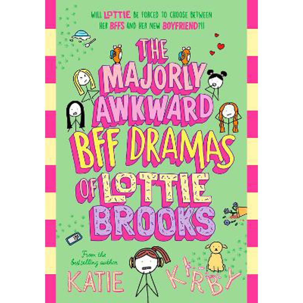 The Majorly Awkward BFF Dramas of Lottie Brooks (Hardback) - Katie Kirby